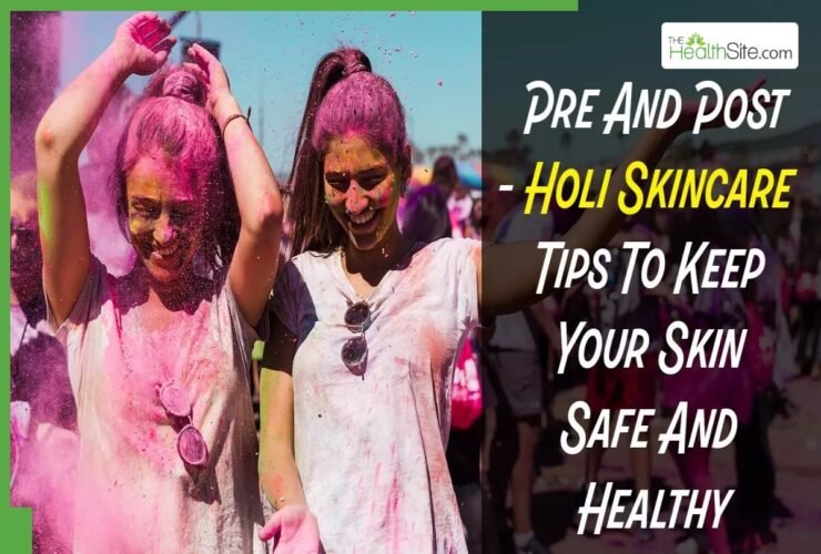 Protect Your Skin: Key Tips For Holi Celebration Care