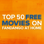 50 Best Free Movies on Fandango at Home (August 2025)