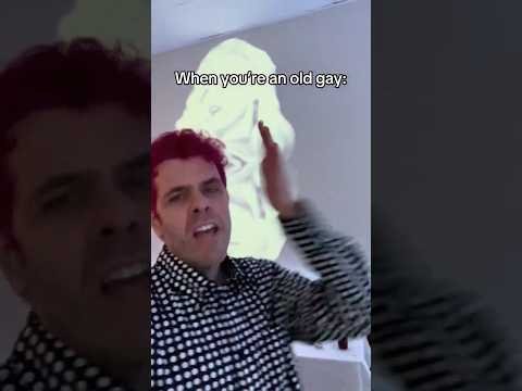 When You're An Old Gay: